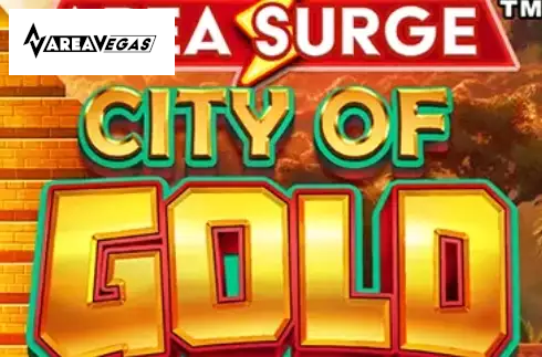 Area Surge City of Gold